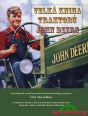V�ce informac� o v�robku Velk� kniha traktor� John Deere