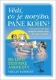 V�ce informac� o v�robku V�d�, co je nov�ho, pane Kohn? - Nejlep�� �idovsk� anekdoty