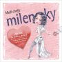 V�ce informac� o v�robku Mu�i cht�j� milenky aneb Jak b�t ta jedna jedin�