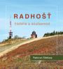 V�ce informac� o v�robku Radho�� - Historie a sou�asnost