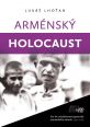 V�ce informac� o v�robku Arm�nsk� holocaust - Sto let od pl�novan� genocidy arm�nsk�ho n�roda 1915-2015